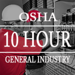 10 Hour OSHA General Industry training comes to you