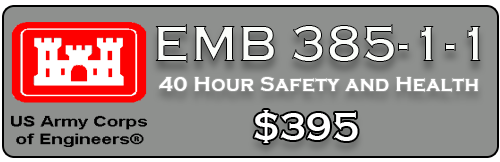 U.S. Army Corps of Engineers EMB 385-1-1 40 Hour Safety and Health Course